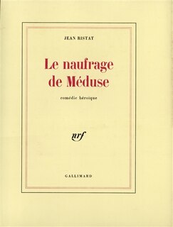 Couverture_Le Naufrage de Méduse : comédie héroïque