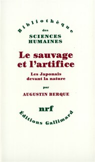 Front cover_Le Sauvage et l'artifice : les Japonais devant la nature