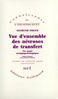 Couverture_Vue d'ensemble des névroses de transfert : un essai métapsychologique
