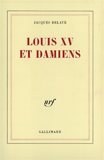 Couverture_Louis XV et Damiens