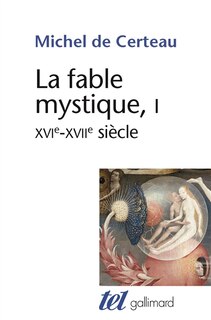 Couverture_La fable mystique (XVIe-XVIIe siècle), Vol. 1