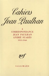 Couverture_Cahiers Jean Paulhan, n°4. Correspondance Jean Paulhan-André Suarès : 1925-1940
