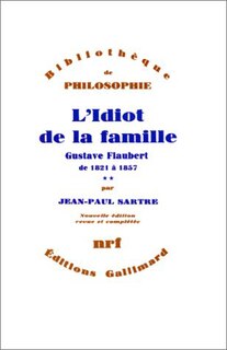 Couverture_L'idiot de la famille : Gustave Flaubert de 1821 à 1857, Vol. 2