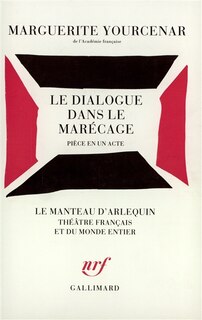 Front cover_Le dialogue dans le mar&eacute;cage : pi&egrave;ce en un acte