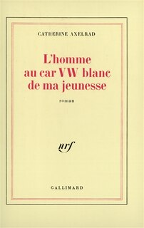Front cover_L'Homme au car VW blanc de ma jeunesse