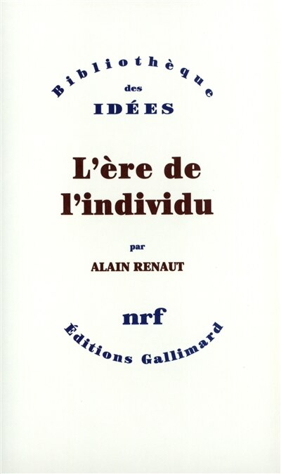 Front cover_L'Ere de l'individu : contribution à une histoire de la subjectivité