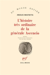 Front cover_L' Histoire très ordinaire de la générale Ascencio