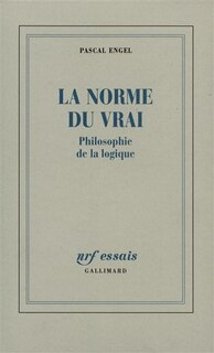 Couverture_La Norme du vrai : philosophie de la logique