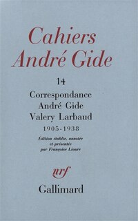 Couverture_Cahiers André Gide, n°14. Correspondance André Gide Valery Larbaud : 1905-1938