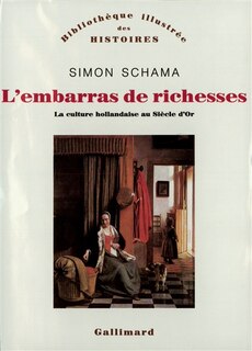 Couverture_L'Embarras de richesses : une interprétation de la culture hollandaise au siècle d'or