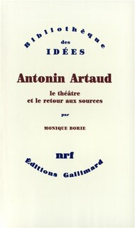 Front cover_Antonin Artaud, le théâtre et le retour aux sources