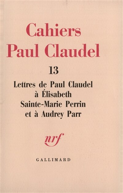 Couverture_Lettres de Paul Claudel à Elisabeth Sainte-Marie Perrin et à Audrey Parr