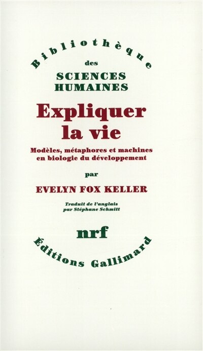 Front cover_Expliquer la vie : modèles, méthodes et machines en biologie du développement