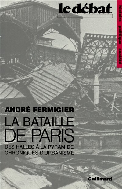 Front cover_La Bataille de Paris : des Halles à la Pyramide