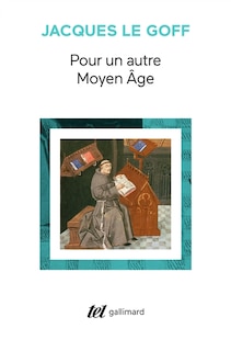 Couverture_Pour un autre Moyen Age : temps, travail et culture en Occident : 18 essais