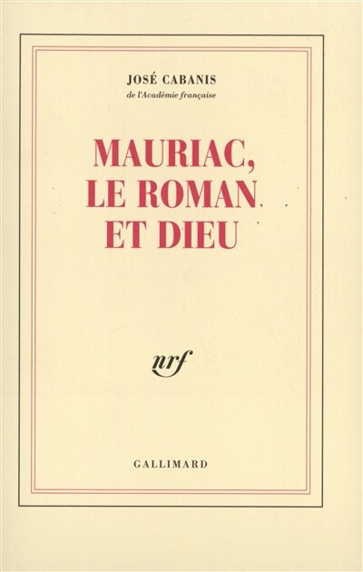 Couverture_Mauriac, le roman et Dieu