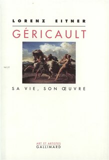 Couverture_Géricault, sa vie, son oeuvre
