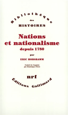 Nations et nationalisme depuis 1780: programme, mythe et réalité