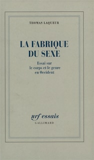 Front cover_La fabrique du sexe : essai sur le corps et le genre en Occident