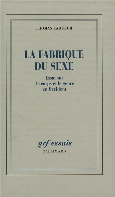Front cover_La fabrique du sexe : essai sur le corps et le genre en Occident