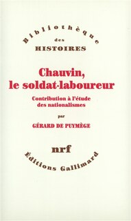 Couverture_Chauvin, le soldat-laboureur : contribution à l'étude des nationalismes