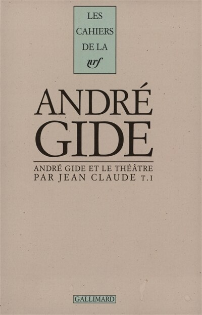 Couverture_André Gide et le théâtre, Vol. 1