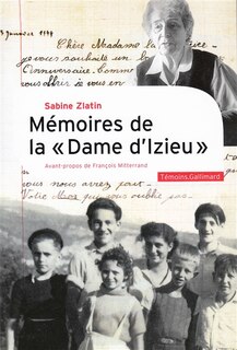 Couverture_Mémoires de la Dame d'Izieu : avec sa déposition au procès Barbie et les témoignages de Gabrielle Perrier et de Samuel Pintel