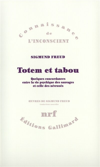 Couverture_Totem et tabou : quelques concordances entre la vie psychique des sauvages et celle des névrosés