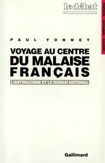 Front cover_Voyage au centre du malaise français : l'antiracisme et le roman national