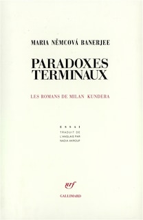 Couverture_Paradoxes terminaux : les romans de Milan Kundera