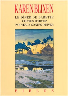 Front cover_Le Dîner de Babette ; Contes d'hiver ; Nouveaux contes d'hiver