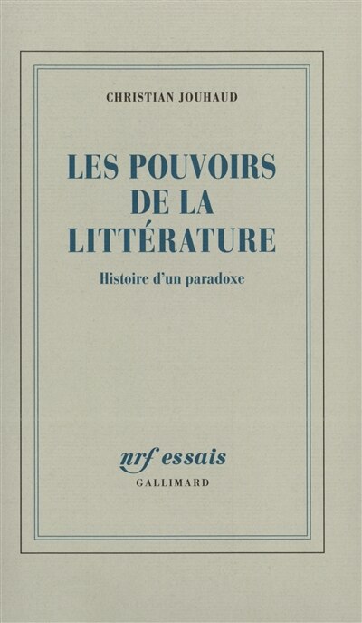 Front cover_Les pouvoirs de la littérature : histoire d'un paradoxe