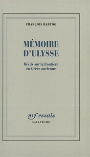 Couverture_Mémoire d'Ulysse : récits sur la frontière en Grèce ancienne