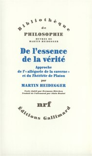 Couverture_De l'essence de la vérité : approche de l'allégorie de la caverne et du Théétète de Platon