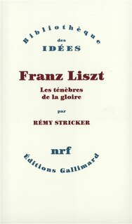 Front cover_Franz Liszt : les ténèbres de la gloire