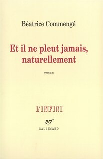 Couverture_Et il ne pleut jamais, naturellement