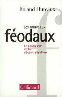 Front cover_Les nouveaux féodaux : le contresens de la décentralisation