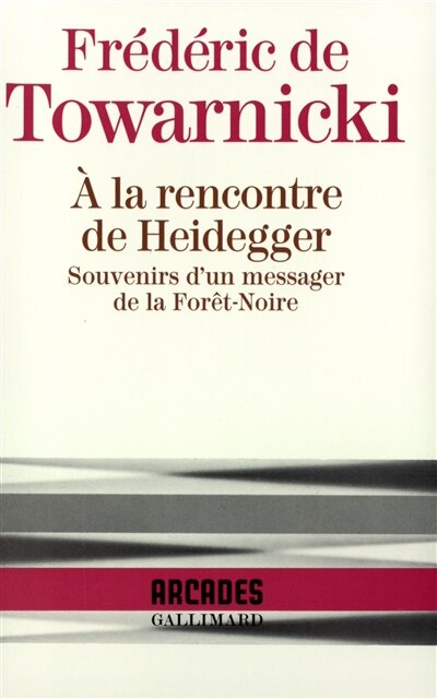 Couverture_A la rencontre de Heidegger : souvenirs d'un messager de la Forêt-Noire