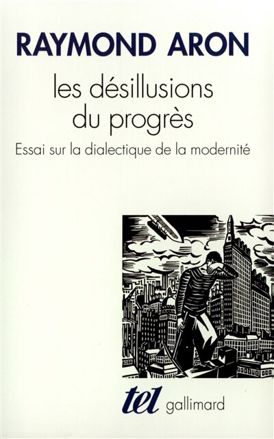 Front cover_Les désillusions du progrès : essai sur la dialectique de la modernité