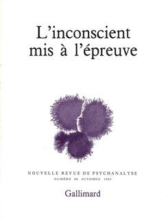 Couverture_Nouvelle revue de psychanalyse, n&deg;48. L'Inconscient mis &agrave; l'&eacute;preuve