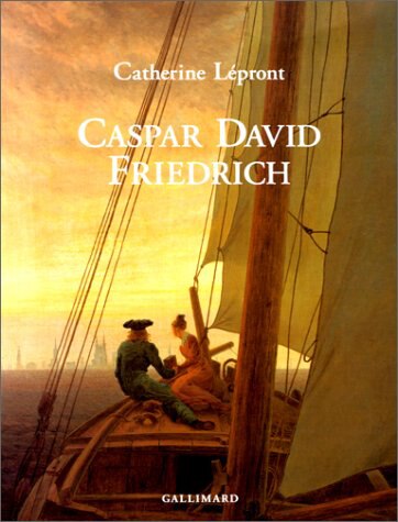 Couverture_Caspar David Friedrich : des paysages les yeux fermés