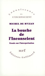 Front cover_La Bouche de l'inconscient : essais sur l'interprétation
