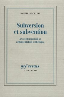 Front cover_Subversion et subvention : art contemporain et argumentation esthétique