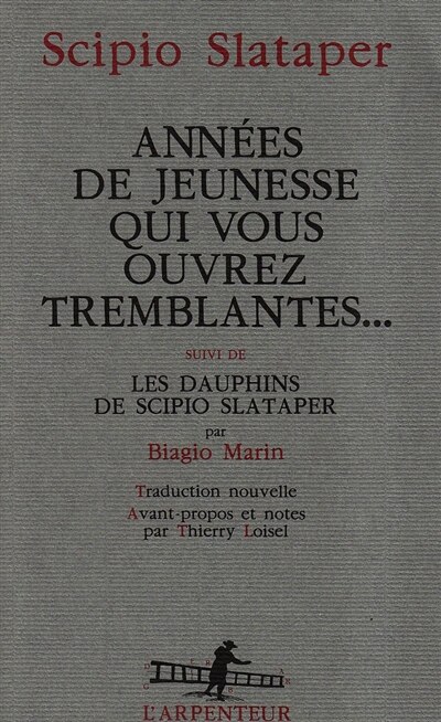 Front cover_Années de jeunesse qui vous ouvrez tremblantes... ; Les dauphins de Scipio Slataper