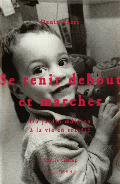 Couverture_Se tenir debout et marcher : du jardin oedipien à la vie en société