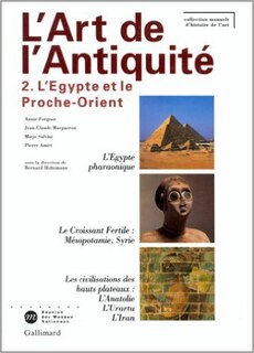 Front cover_L'art de l'Antiquité, Vol. 2. L'Egypte et le Proche-Orient