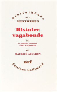 Front cover_Histoire vagabonde, Vol. 3. La politique en France d'hier à aujourd'hui