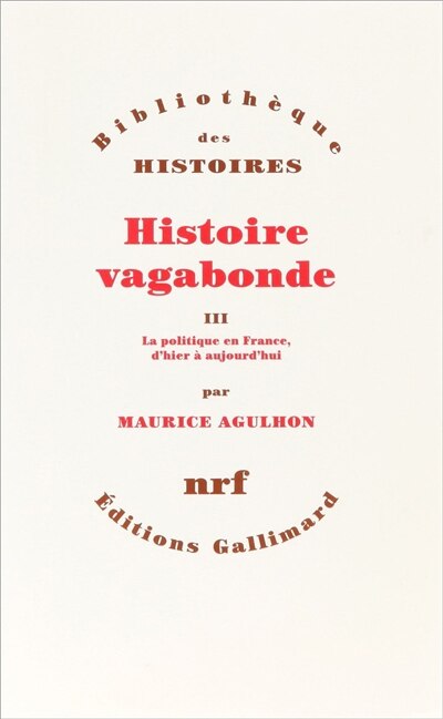 Front cover_Histoire vagabonde, Vol. 3. La politique en France d'hier à aujourd'hui