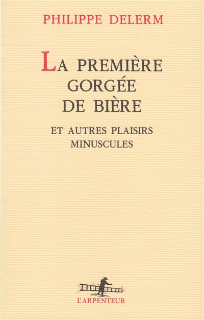 Front cover_La première gorgée de bière et autres plaisirs minuscules