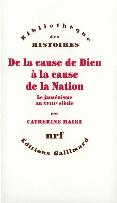 Front cover_De la cause de Dieu à la cause de la nation : le jansénisme au XVIIIe siècle